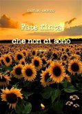 Fate finta che non ci sono (eBook, ePUB)