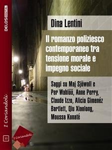 Il romanzo poliziesco contemporaneo tra tensione morale e impegno sociale (eBook, ePUB) - Lentini, Dina