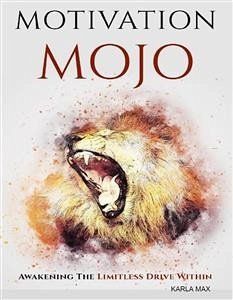 Motivation Mojo (eBook, ePUB) - Max, Karla