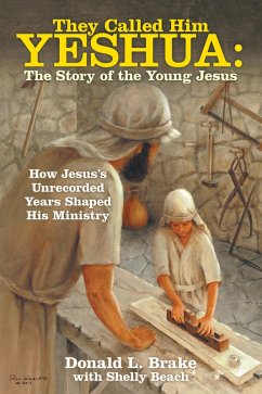 Cover They Called Him Yeshua: the Story of the Young Jesus (eBook, ePUB)