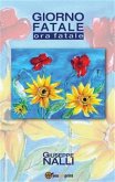 Giorno fatale. Ora fatale (eBook, ePUB)