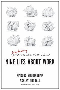 Nine Lies About Work (eBook, ePUB) - Buckingham, Marcus; Goodall, Ashley