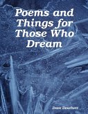 Poems and Things for Those Who Dream (eBook, ePUB) Poems and Things for Those Who Dream (eBook, ePUB)
