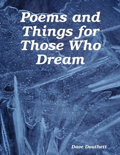 Poems and Things for Those Who Dream (eBook, ePUB) - Douthett, Dave