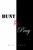 Hunt & Pray (eBook, ePUB)