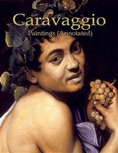 Caravaggio: Paintings (Annotated) (eBook, ePUB) - Yotova, Raya