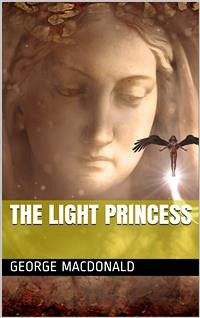 The Light Princess and Other Fairy Stories (eBook, PDF) - Macdonald, George