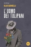 L'uomo dei tulipani (eBook, ePUB)