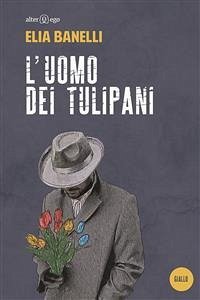 Cover L'uomo dei tulipani (eBook, ePUB)