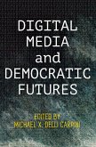 Digital Media and Democratic Futures (eBook, ePUB)