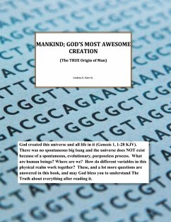 Mankind; God's Most Awesome Creation (eBook, ePUB) - Ham Sr., Lindsey K.