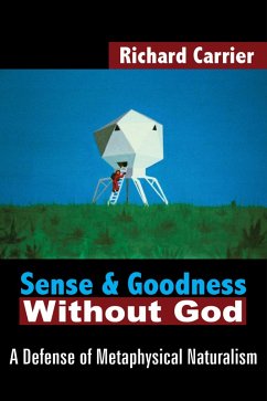 Sense and Goodness Without God (eBook, ePUB) - Carrier, Richard