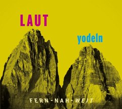 Laut Yodeln! Fern-Nah-Weit 01 - Diverse