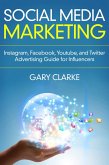 Social Media Marketing (Build Your personal Brand And Learn the Best Marketing Advertising Online in 2020.) (eBook, ePUB)
