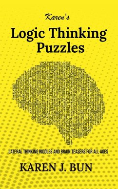 Karen's Logic Thinking Puzzles - Lateral Thinking Riddles And Brain Teasers For All Ages (eBook, ePUB) - Bun, Karen J.