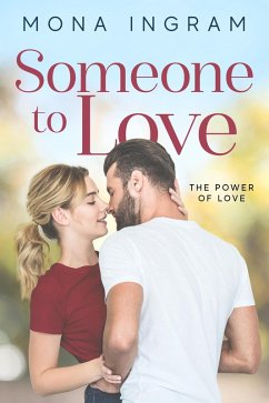 Someone To Love (The Power of Love, #2) (eBook, ePUB) - Ingram, Mona