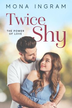 Twice Shy (The Power of Love, #1) (eBook, ePUB) - Ingram, Mona