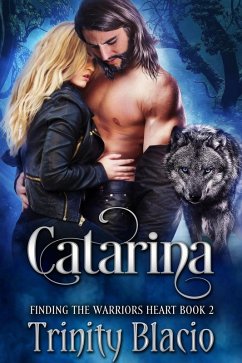 Catarina (Finding The Warrior's Heart, #2) (eBook, ePUB) - Blacio, Trinity