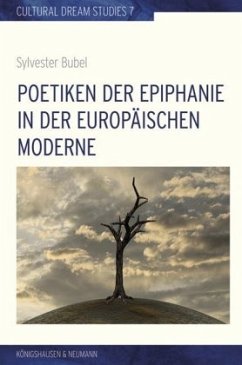 Poetiken der Epiphanie in der europäischen Moderne - Bubel, Sylvester