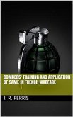 Bombers' Training and Application of Same in Trench Warfare (eBook, PDF)