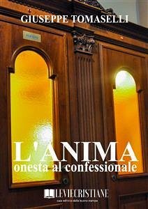 L'anima onesta al confessionale (eBook, ePUB) - Tomaselli, Giuseppe