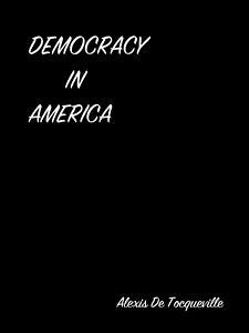 Democracy In America (eBook, ePUB) - de Tocqueville, Alexis