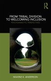 From Tribal Division to Welcoming Inclusion (eBook, ePUB) From Tribal Division to Welcoming Inclusion (eBook, ePUB)