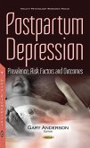 Postpartum Depression: Prevalence, Risk Factors and Outcomes (eBook, PDF)