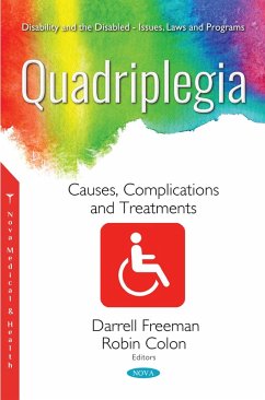 Quadriplegia: Causes, Complications and Treatments (eBook, PDF)