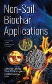 Non-Soil Biochar Applications (eBook, PDF) Non-Soil Biochar Applications (eBook, PDF)