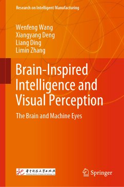 Brain-Inspired Intelligence and Visual Perception (eBook, PDF) - Wang, Wenfeng; Deng, Xiangyang; Ding, Liang; Zhang, Limin