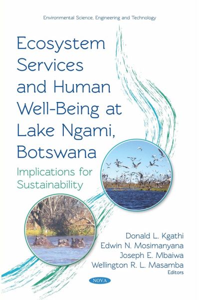 Ecosystem Services and Human Well-being at Lake Ngami, Botswana: Implications for Sustainability (eBook, PDF) Ecosystem Services and Human Well-being at Lake Ngami, Botswana: Implications for Sustainability (eBook, PDF)