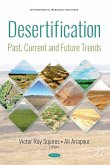 Desertification: Past, Current and Future Trends (eBook, PDF) Desertification: Past, Current and Future Trends (eBook, PDF)