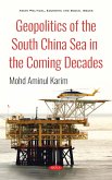 Geopolitics of the South China Sea in the Coming Decades (eBook, PDF) Geopolitics of the South China Sea in the Coming Decades (eBook, PDF)