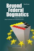 Beyond Federal Dogmatics (eBook, PDF) Beyond Federal Dogmatics (eBook, PDF)