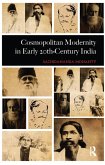 Cosmopolitan Modernity in Early 20th-Century India (eBook, ePUB)