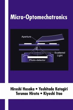 Micro-Optomechatronics (eBook, ePUB) - Hosaka, Hiroshi; Katagiri, Yoshitada; Hirota, Terunao; Itao, Kiyoshi