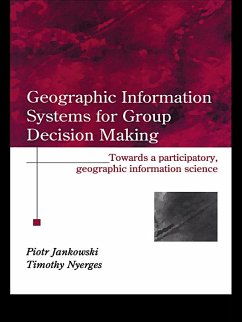 GIS for Group Decision Making (eBook, PDF) - Jankowski, Piotr; Nyerges, Timothy