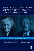 The Clinical Paradigms of Melanie Klein and Donald Winnicott (eBook, ePUB)