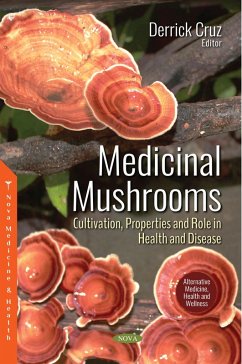 Medicinal Mushrooms: Cultivation, Properties and Role in Health and Disease (eBook, PDF)