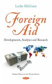 Foreign Aid: Developments, Analyses and Research (eBook, PDF) Foreign Aid: Developments, Analyses and Research (eBook, PDF)