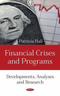 Financial Crises and Programs: Developments, Analyses and Research (eBook, PDF) Financial Crises and Programs: Developments, Analyses and Research (eBook, PDF)