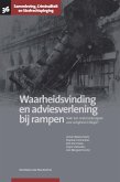 Waarheidsvinding en adviesverlening bij rampen (eBook, PDF) Waarheidsvinding en adviesverlening bij rampen (eBook, PDF)