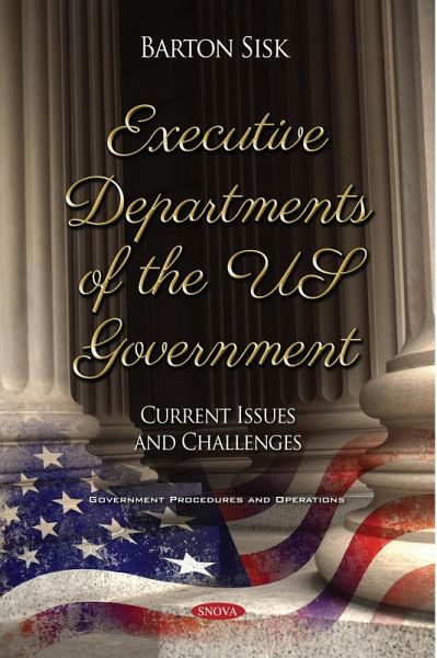 Executive Departments of the US Government: Current Issues and Challenges (eBook, PDF)