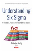 Understanding Six Sigma: Concepts, Applications and Challenges (eBook, PDF) Understanding Six Sigma: Concepts, Applications and Challenges (eBook, PDF)