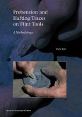 Prehension and Hafting Traces on Flint Tools (eBook, PDF) Prehension and Hafting Traces on Flint Tools (eBook, PDF)
