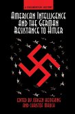 American Intelligence And The German Resistance (eBook, ePUB)