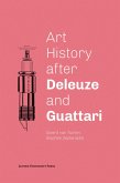 Art History after Deleuze and Guattari (eBook, PDF) Art History after Deleuze and Guattari (eBook, PDF)
