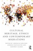 Cultural Heritage, Ethics and Contemporary Migrations (eBook, ePUB)