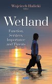 Wetland: Function, Services, Importance and Threats (eBook, PDF)